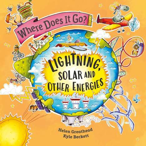 Helen Greathead: Where Does It Go?: Lightning, Solar Power and Other Energies, Buch