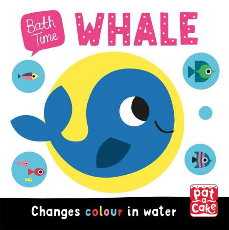 Pat-A-Cake: Bath Time: Whale, Buch