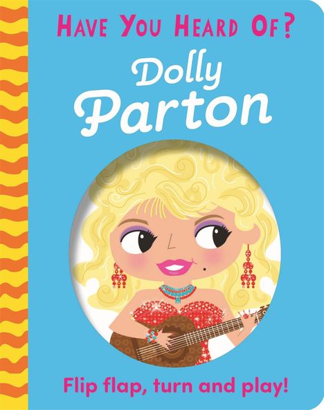 Pat-A-Cake: Have You Heard Of?: Dolly Parton, Buch