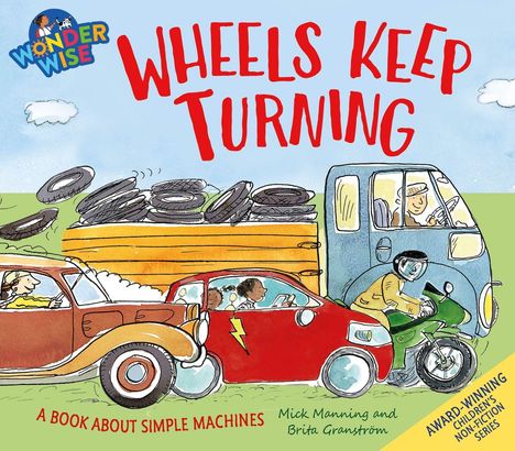 "Wheels Keep Turning. A Book About Simple Machines." Illustration: Verschiedene Fahrzeuge auf einer Straße.