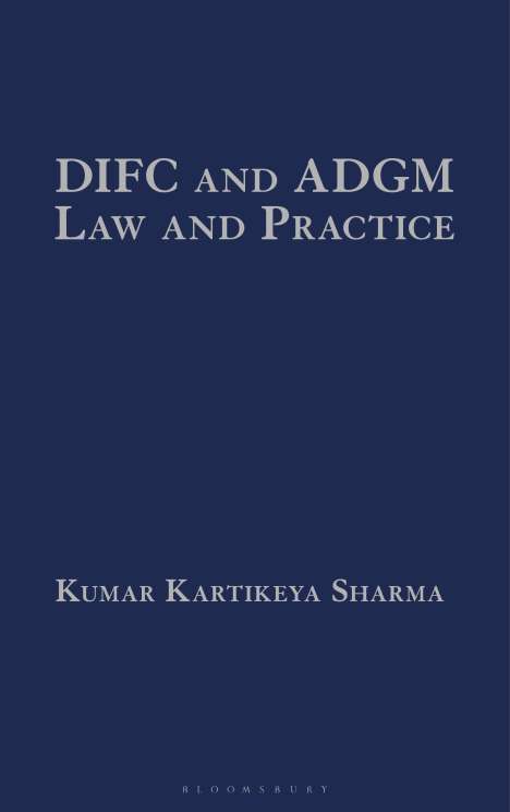 Kumar Kartikeya Sharma: Difc and Adgm Law and Practice, Buch