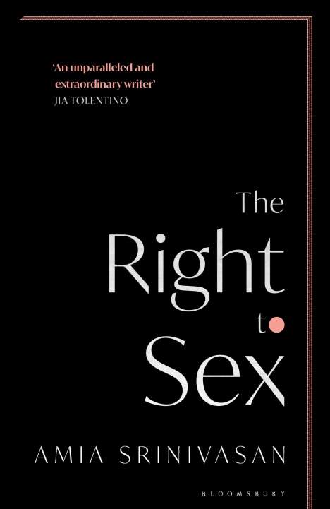 Amia Srinivasan: The Right to Sex, Buch