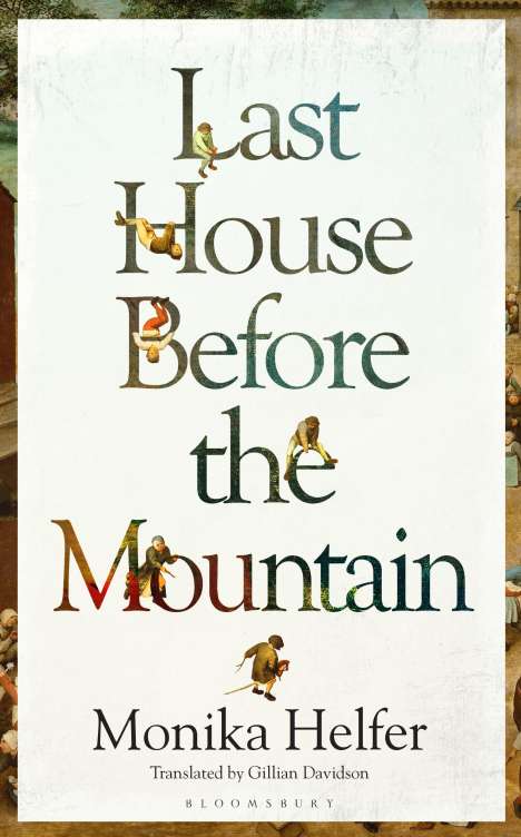 Monika Helfer: Last House Before the Mountain, Buch