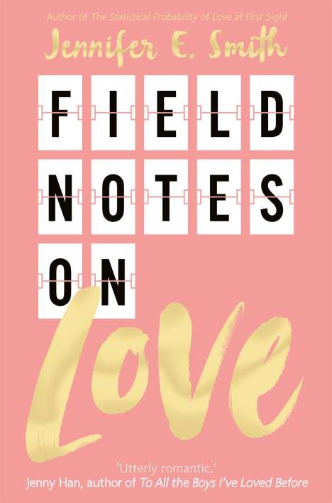 Jennifer E. Smith: Field Notes on Love, Buch