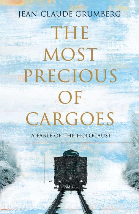 Jean-Claude Grumberg: The Most Precious of Cargoes, Buch