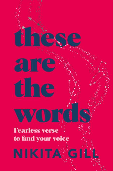 Nikita Gill: These Are the Words, Buch