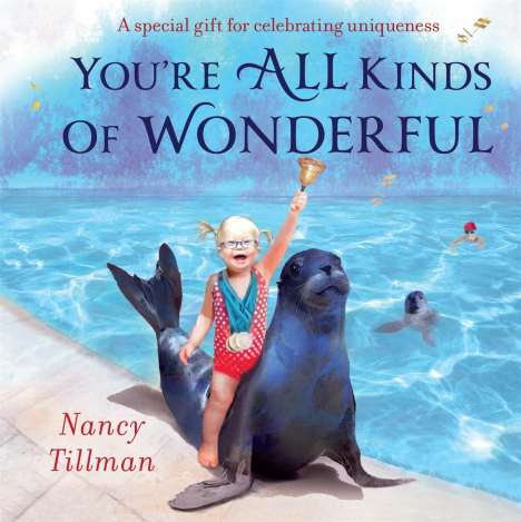 Nancy Tillman: You're All Kinds of Wonderful, Buch