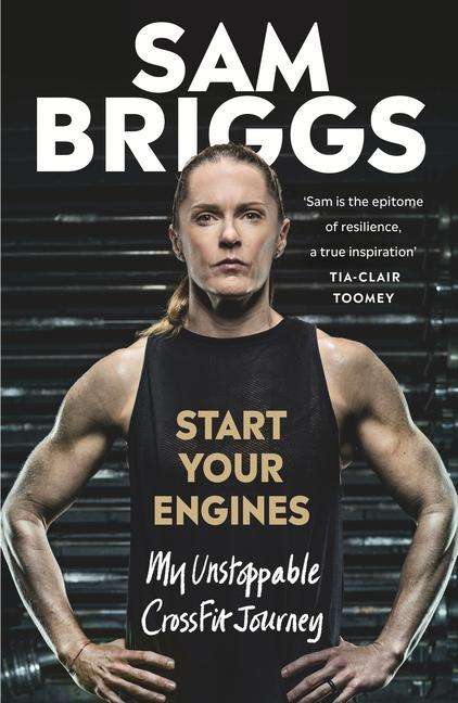 Sam Briggs: Start Your Engines: My Unstoppable Crossfit Journey, Buch