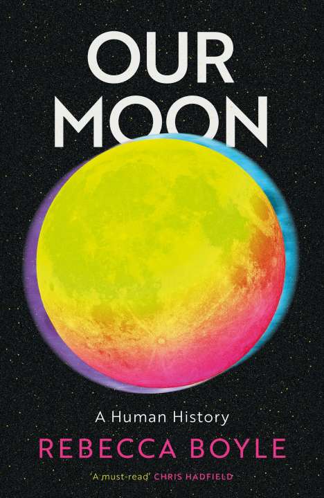 Rebecca Boyle: Our Moon, Buch