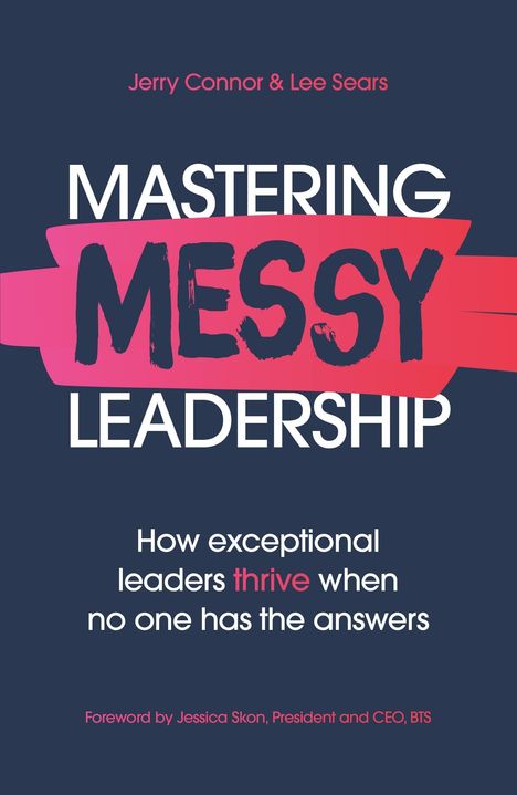 Titel: MASTERING MESSY LEADERSHIP. Autoren: Jerry Connor & Lee Sears. Hintergrund: Dunkel mit grünen Akzenten.