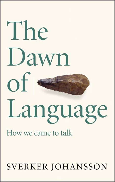 Sverker Johansson: The Dawn of Language, Buch