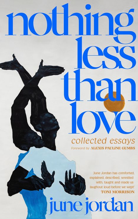 Text: "nothing less than love. collected essays. Foreword by Alexis Pauline Gumbs." Silhouetten von Personen in Umarmung.