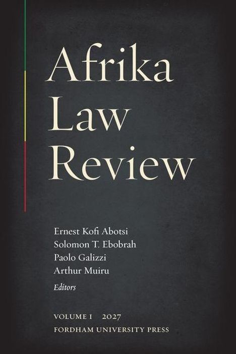 "Afrika Law Review" steht groß auf schwarzem Hintergrund. Namen der Herausgeber: Ernest Kofi Abotsi, Soloman Ebobrah, Paolo Galizzi.