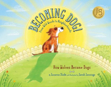 „BECOMING DOG! From Wild Woods to Neighborhoods“ steht über einem fröhlichen Hund auf einer grünen Wiese vor einem Zaun.