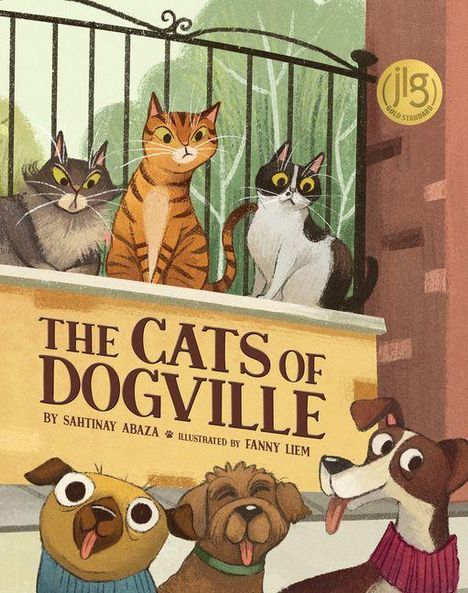 „The Cats of Dogville“ von Sahtinay Abaza, illustriert von Fanny Liem. Illustration mit drei Katzen und drei Hunden.