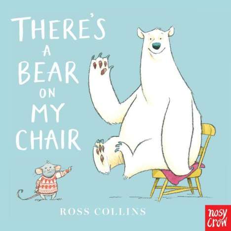 Ross Collins: Theres A Bear On My Chair, Buch