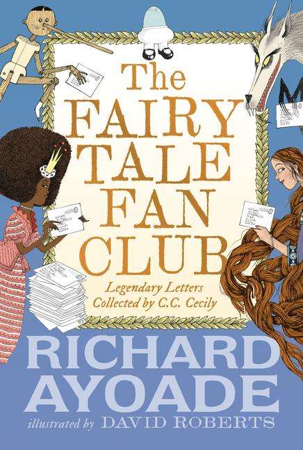 Richard Ayoade: The Fairy Tale Fan Club: Legendary Letters Collected by C.C. Cecily, Buch