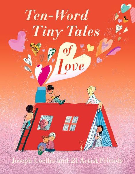 Joseph Coelho: Ten-Word Tiny Tales of Love, Buch