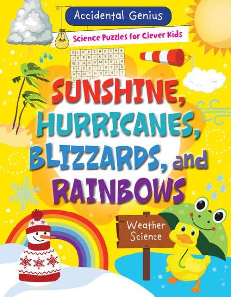 Alix Wood: Sunshine, Hurricanes, Blizzards, and Rainbows, Buch