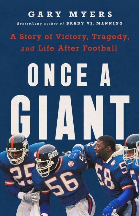 Gary Myers: Once a Giant: A Story of Victory, Tragedy, and Life After Football, Buch