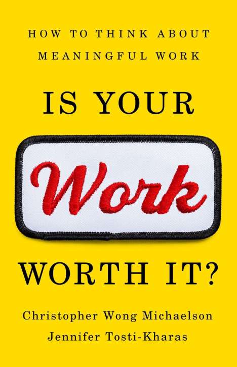 Christopher Wong Michaelson: Is Your Work Worth It?, Buch