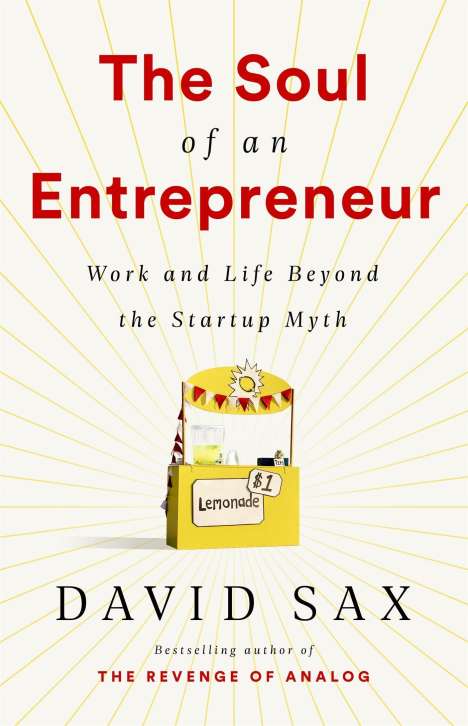 David Sax: The Soul of an Entrepreneur, Buch