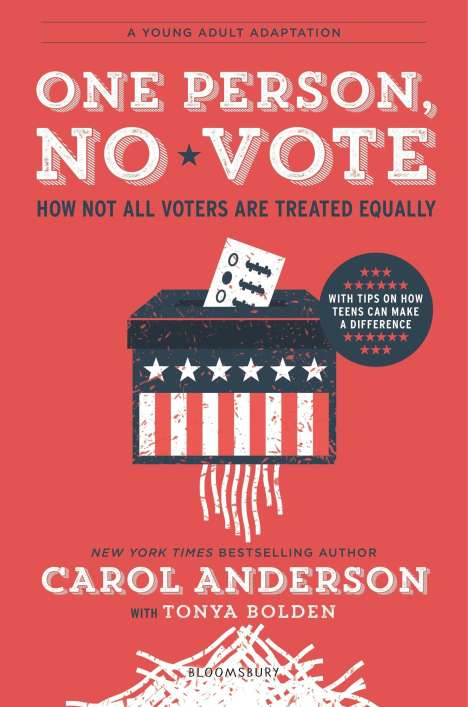 Carol Anderson: One Person, No Vote (YA Edition): How Not All Voters Are Treated Equally, Buch