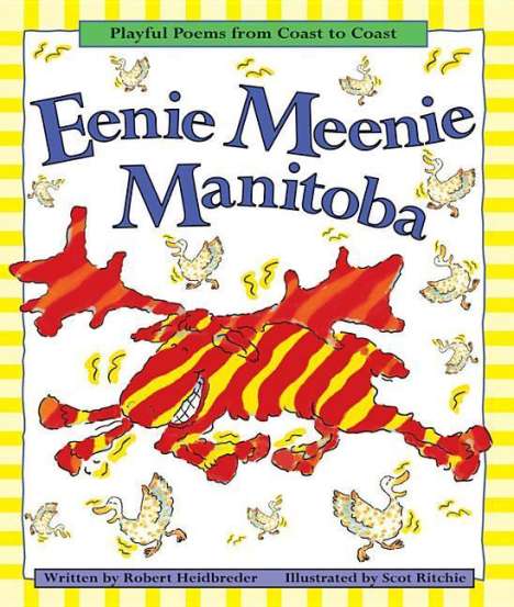 Robert Heidbreder: Eenie Meenie Manitoba: Playful Poems from Coast to Coast, Buch