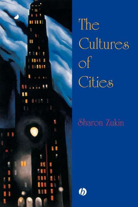 Sharon Zukin: The Cultures of Cities, Buch