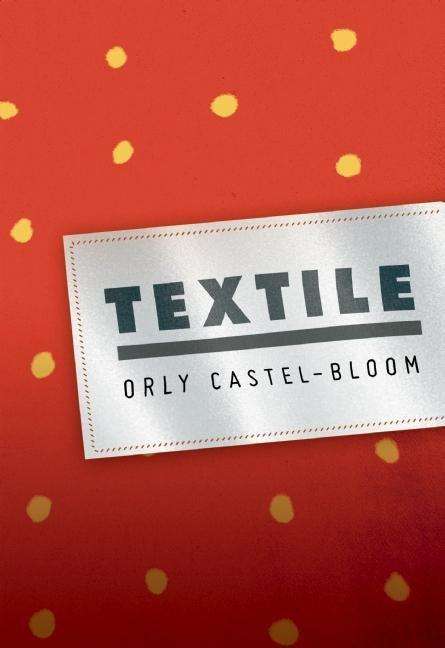 Orly Castel-Bloom: Textile, Buch