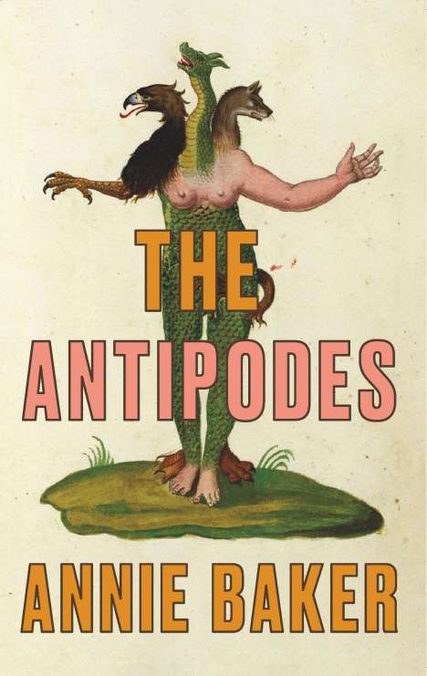 Annie Baker: The Antipodes (Tcg Edition), Buch