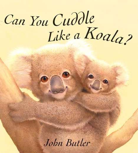 John Butler: Can You Cuddle Like a Koala?, Buch