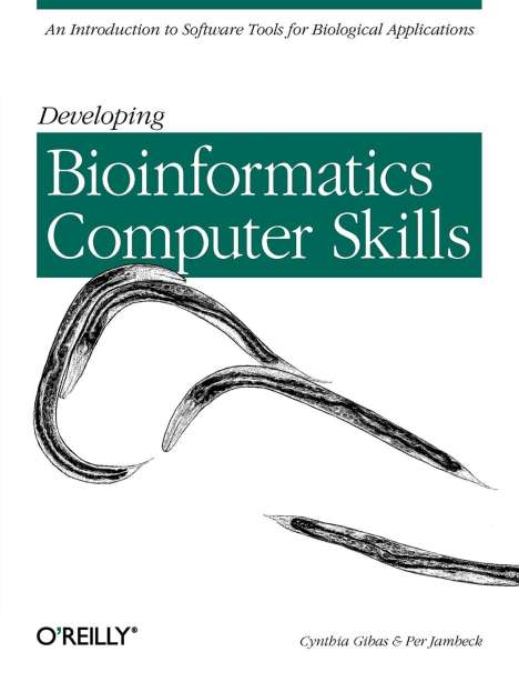 Cynthia Gibas: Developing Bioinformatics Computer Skills, Buch
