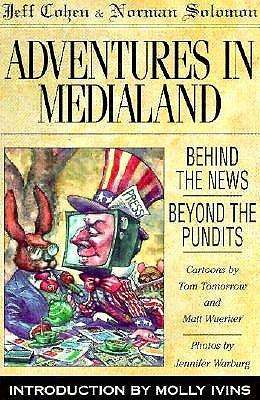 Jeff Cohen: Adventures in Medialand: Behind the News, Beyond the Pundits, Buch