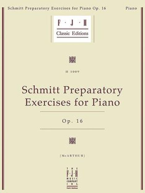 Schmitt Preparatory Exercises for Piano, Op. 16, Buch