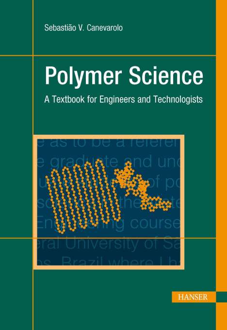 Sebastião V. Canevarolo Jr: Polymer Science: A Textbook for Engineers and Technologists, Buch