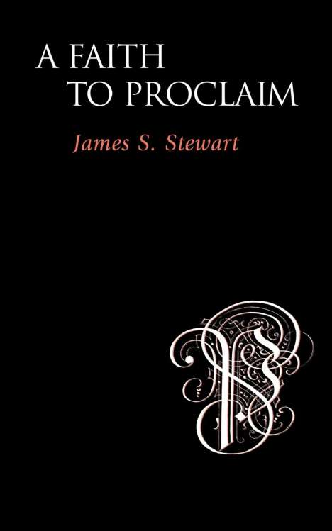 James S. Stewart: A Faith to Proclaim, Buch