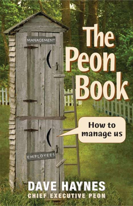 David Haynes: The Peon Book: How to Manage Us, Buch
