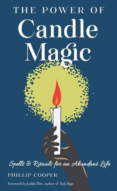 Phillip Cooper: The Power of Candle Magic: Spells and Rituals for an Abundant Life, Buch