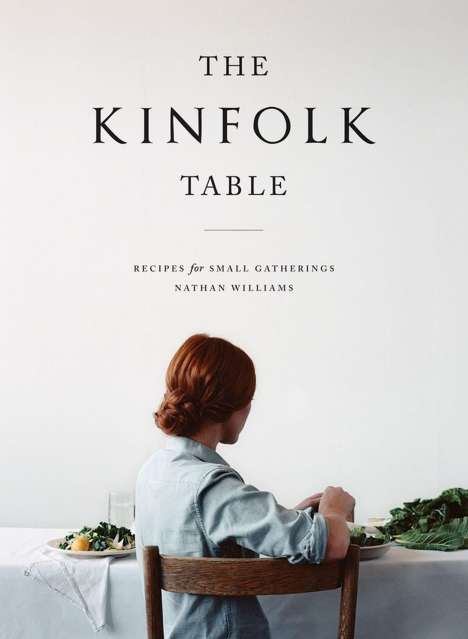 Nathan Williams: The Kinfolk Table, Buch