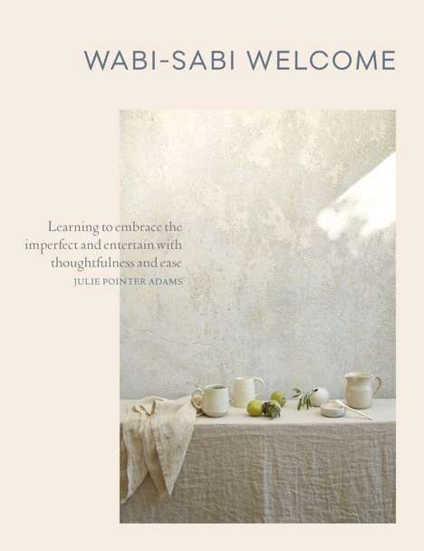 Julie Pointer Adams: Wabi-Sabi Welcome, Buch