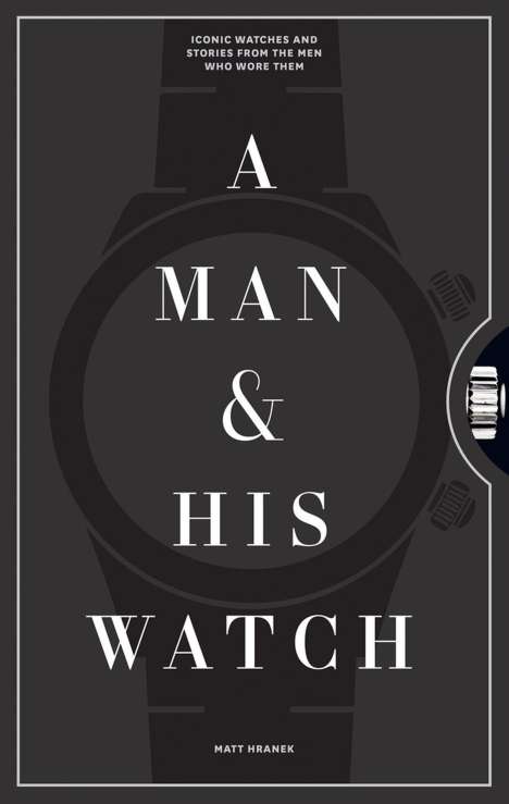 Matthew Hranek: A Man and His Watch, Buch