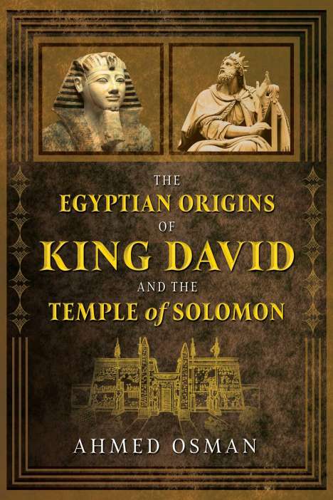 Ahmed Osman: The Egyptian Origins of King David and the Temple of Solomon, Buch