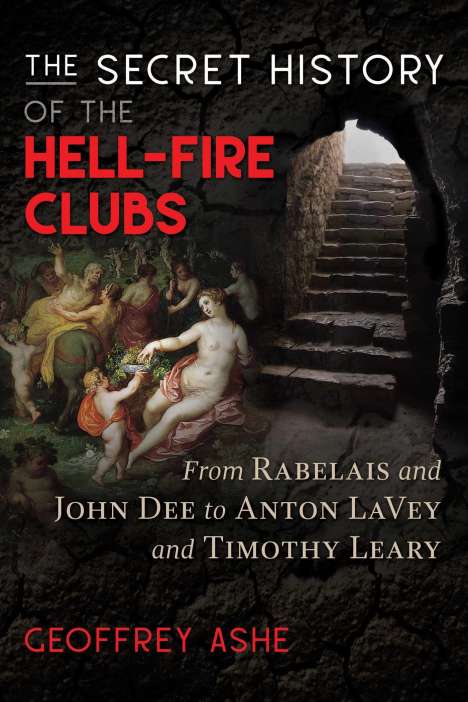 Geoffrey Ashe: The Secret History of the Hell-Fire Clubs, Buch
