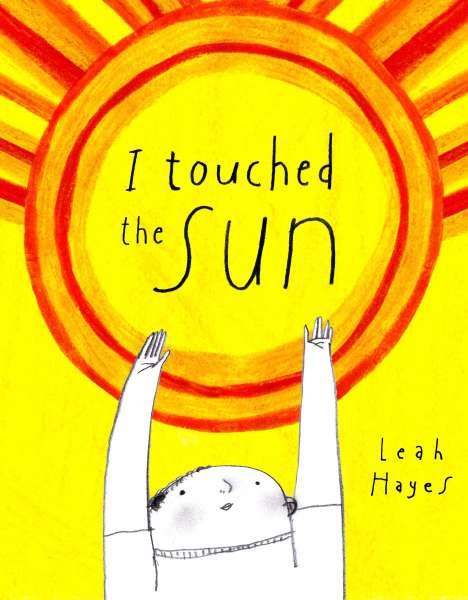 Leah Hayes: I Touched the Sun, Buch