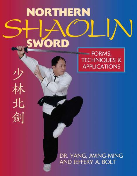 Jwing-Ming Yang: Northern Shaolin Sword, Buch