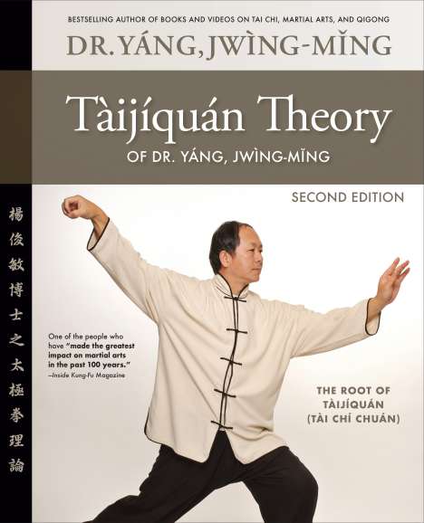 Jwing-Ming Yang: Taijiquan Theory of Dr. Yang, Jwing-Ming 2nd Ed, Buch