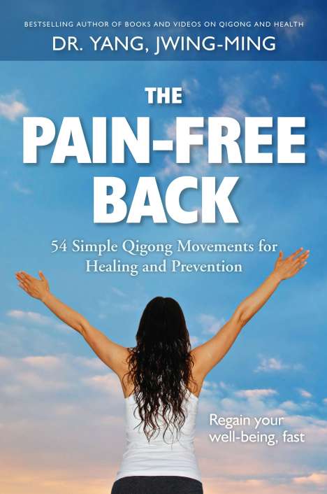 Jwing-Ming Yang: The Pain-Free Back, Buch