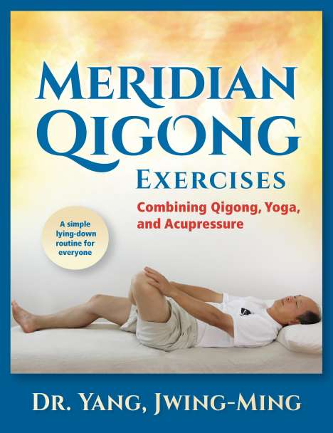Jwing Ming Yang: Meridian Qigong Exercises, Buch