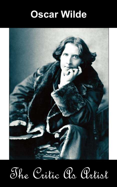 Oscar Wilde: The Critic as Artist (Upon the Importance of Doing Nothing and Discussing Everything), Buch